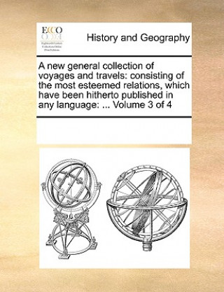 Carte new general collection of voyages and travels Multiple Contributors