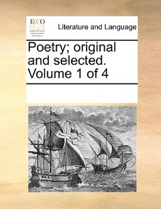 Kniha Poetry; Original and Selected. Volume 1 of 4 Multiple Contributors