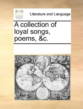 Kniha collection of loyal songs, poems, &c. Multiple Contributors