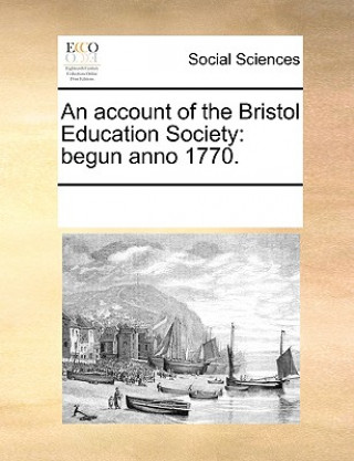 Książka Account of the Bristol Education Society Multiple Contributors