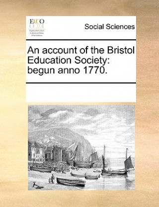 Kniha Account of the Bristol Education Society Multiple Contributors