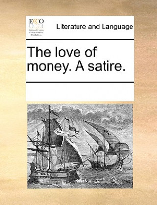 Libro Love of Money. a Satire. Multiple Contributors