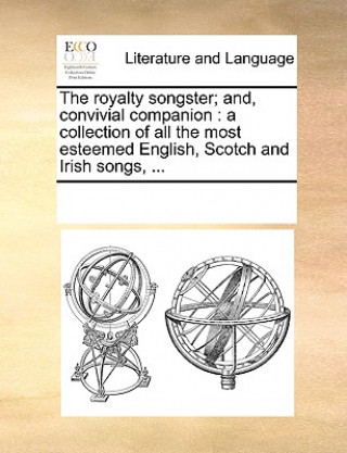 Kniha Royalty Songster; And, Convivial Companion Multiple Contributors