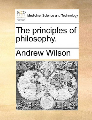 Livre Principles of Philosophy. Andrew Wilson