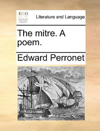 Kniha Mitre. a Poem. Edward Perronet