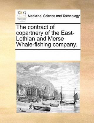 Książka Contract of Copartnery of the East-Lothian and Merse Whale-Fishing Company. Multiple Contributors