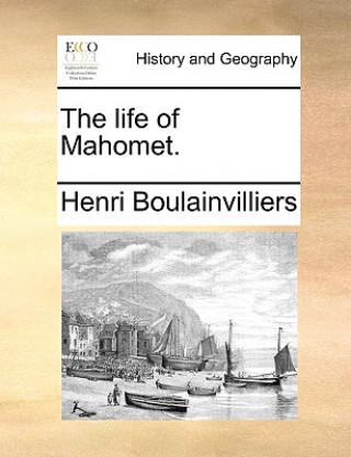 Livre Life of Mahomet. Henri Boulainvilliers