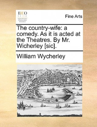 Kniha Country-Wife William Wycherley