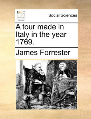 Carte Tour Made in Italy in the Year 1769. James Forrester