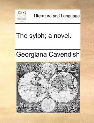 Kniha Sylph; A Novel. Georgiana Cavendish