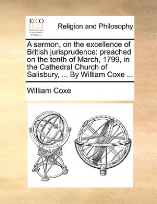 Livre Sermon, on the Excellence of British Jurisprudence William Coxe