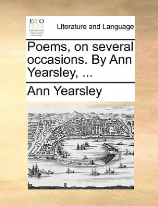 Carte Poems, on Several Occasions. by Ann Yearsley, ... Ann Yearsley