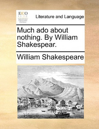 Kniha Much ADO about Nothing. by William Shakespear. William Shakespeare