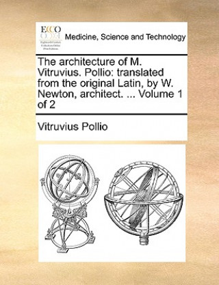 Livre Architecture of M. Vitruvius. Pollio Vitruvius Pollio