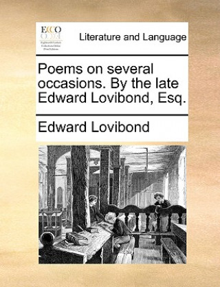 Книга Poems on Several Occasions. by the Late Edward Lovibond, Esq. Edward Lovibond