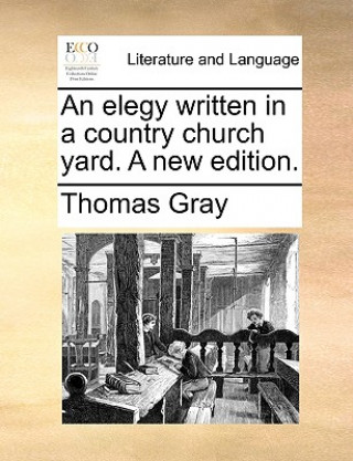 Carte Elegy Written in a Country Church Yard. a New Edition. Thomas Gray