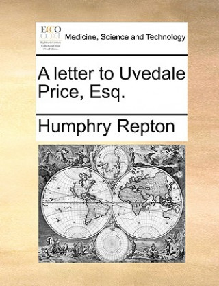 Книга Letter to Uvedale Price, Esq. Humphry Repton