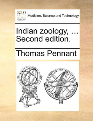 Könyv Indian Zoology, ... Second Edition. Thomas Pennant