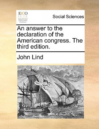 Knjiga Answer to the Declaration of the American Congress. the Third Edition. John Lind