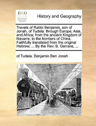 Książka Travels of Rabbi Benjamin, Son of Jonah, of Tudela of Tudela. Benjamin Ben Jonah