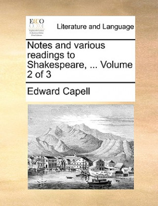 Buch Notes and various readings to Shakespeare, ... Volume 2 of 3 Edward Capell