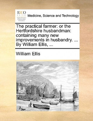 Kniha Practical Farmer William Ellis