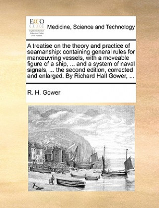 Libro Treatise on the Theory and Practice of Seamanship R. H. Gower