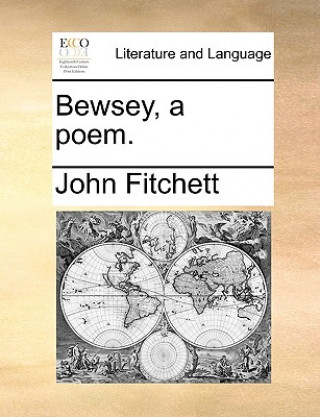 Книга Bewsey, a Poem. John Fitchett