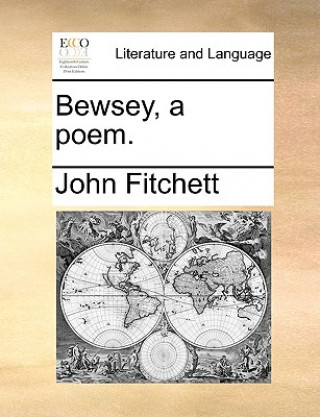 Könyv Bewsey, a Poem. John Fitchett