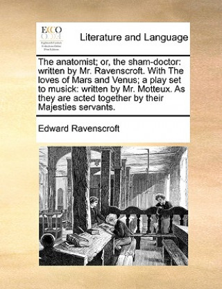 Książka Anatomist; Or, the Sham-Doctor Edward Ravenscroft