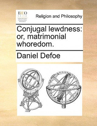 Book Conjugal Lewdness Daniel Defoe