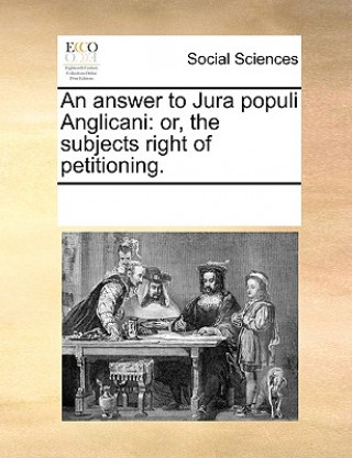 Carte Answer to Jura Populi Anglicani See Notes Multiple Contributors