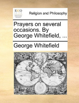 Βιβλίο Prayers on Several Occasions. by George Whitefield, ... George Whitefield