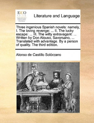 Könyv Three Ingenious Spanish Novels Alonso De Castillo Solrzano