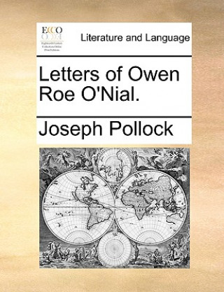 Knjiga Letters of Owen Roe O'Nial. Joseph Pollock