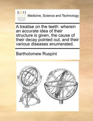 Kniha Treatise on the Teeth Bartholomew Ruspini