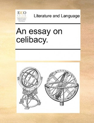 Carte An essay on celibacy. See Notes Multiple Contributors