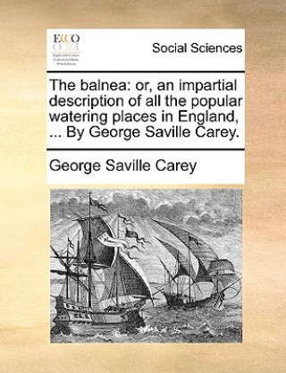 Carte Balnea George Saville Carey