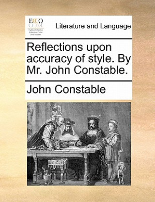 Książka Reflections Upon Accuracy of Style. by Mr. John Constable. John Constable