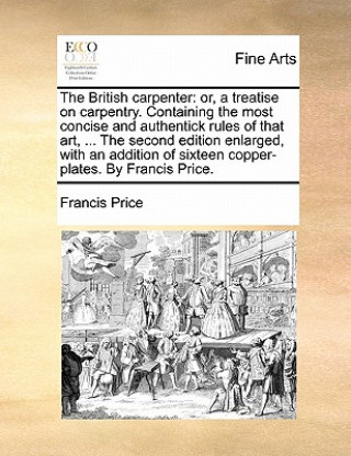 Kniha British Carpenter Francis Price