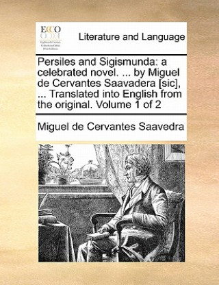 Buch Persiles and Sigismunda Miguel De Cervantes Saavedra