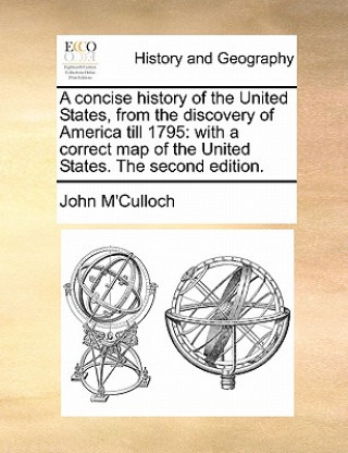 Buch Concise History of the United States, from the Discovery of America Till 1795 John M'Culloch