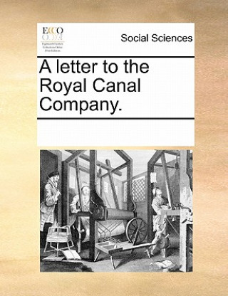 Buch Letter to the Royal Canal Company. Multiple Contributors