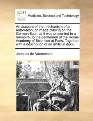 Książka Account of the Mechanism of an Automaton, or Image Playing on the German-Flute Jacques de Vaucanson