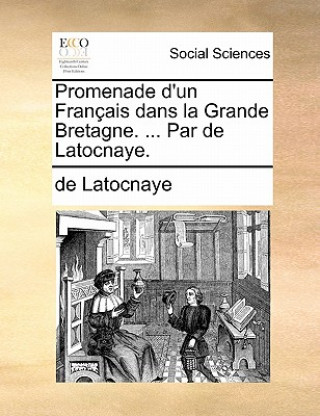 Knjiga Promenade d'un Franï¿½ais dans la Grande Bretagne. ... Par de Latocnaye. de Latocnaye