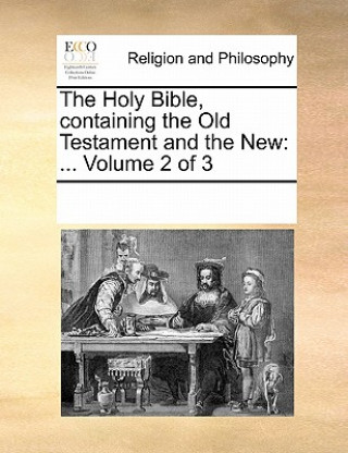 Carte Holy Bible, Containing the Old Testament and the New Multiple Contributors