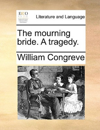Carte Mourning Bride. a Tragedy. William Congreve