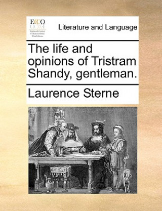 Kniha life and opinions of Tristram Shandy, gentleman. Laurence Sterne