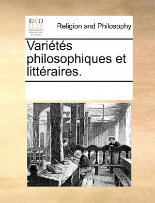 Knjiga Varits Philosophiques Et Littraires. See Notes Multiple Contributors