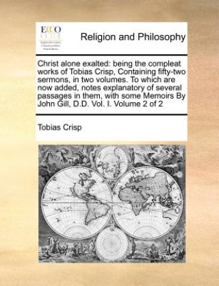 Book Christ alone exalted Tobias Crisp
